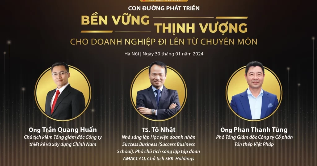 Con đường phát triển bền vững, thịnh vượng cho doanh nghiệp đi lên từ chuyên môn