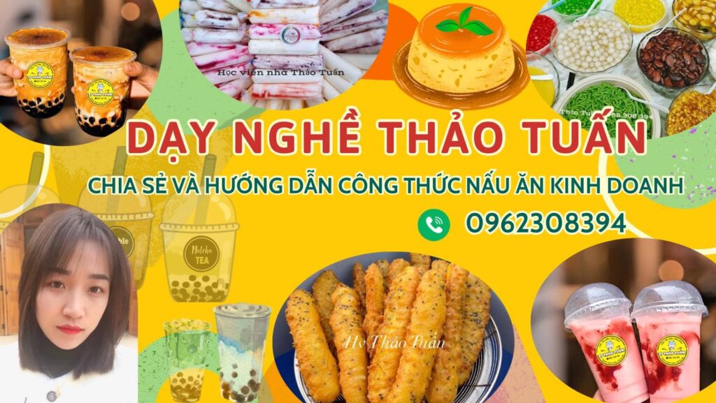 Dạy Nghề Thảo Tuấn - Chia sẻ và hướng dẫn công thức nấu ăn kinh doanh