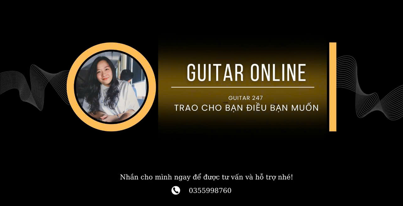 “Cùng học Guitar 247” – Nơi những người mới bắt đầu tìm thấy nhịp điệu của riêng mình